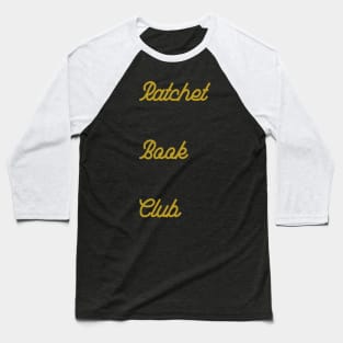 Ratchet Book Club Logo Shirt Baseball T-Shirt